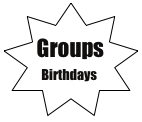 Groups
    Birthdays